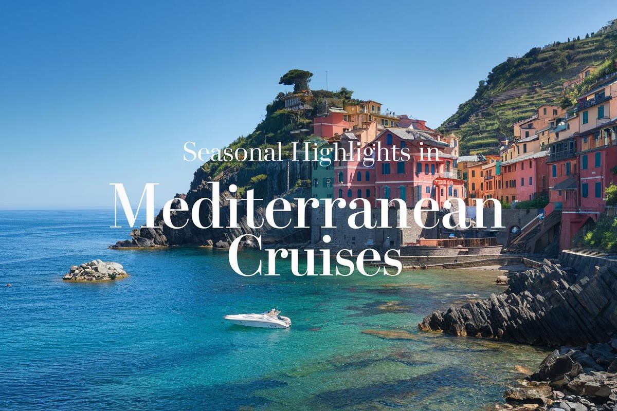 Seasonal Highlights Mediterranean Cruises -