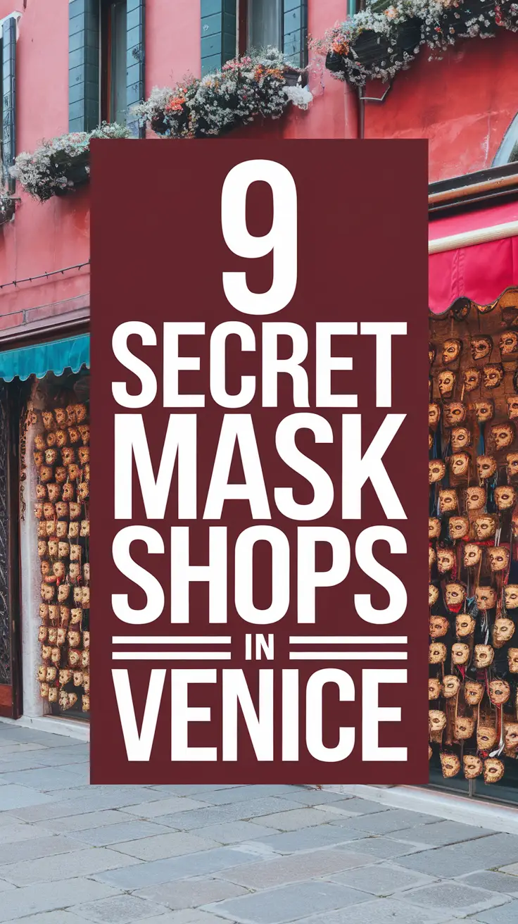 9 Secret Mask Shops in Venice with bold white text in a dark box overlay, surrounded by a vibrant collage of Venetian masks and city scenes in a realistic style.