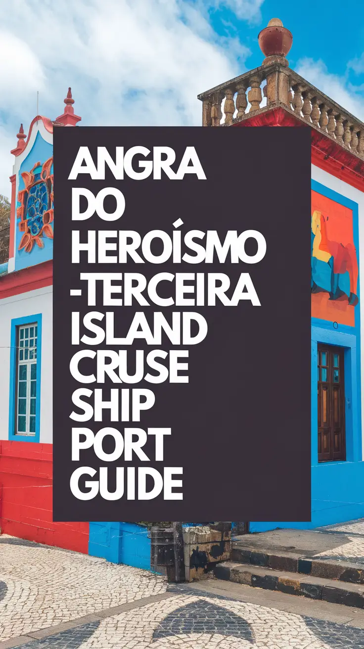Angra do Heroísmo - Terceira Island Cruise Ship Port Guide: Bold white text in thick, distinctive lettering set within a large dark box, surrounded by a vibrant collage of realistic images showcasing cruise ships and picturesque island scenes.
