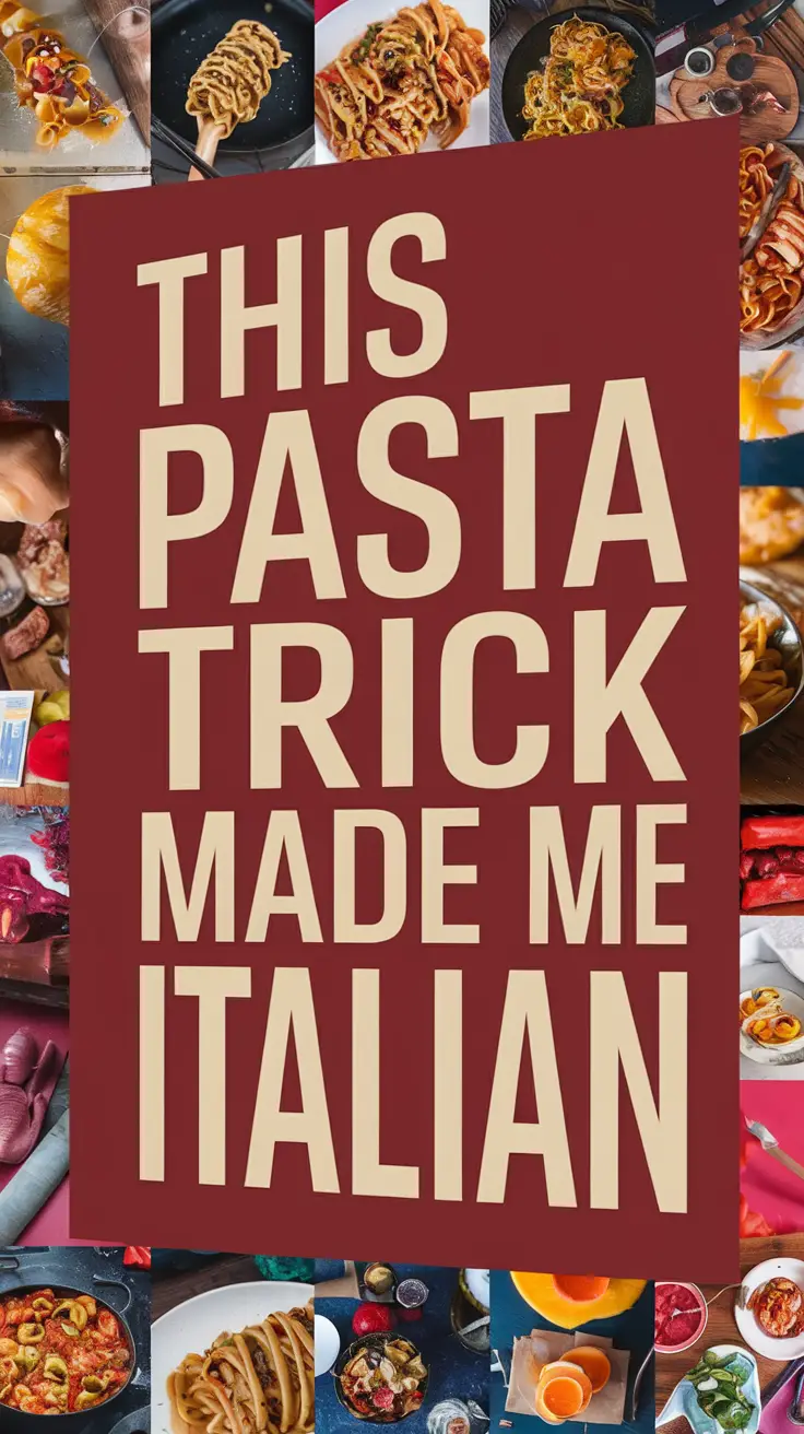 Big text overlay saying: "This Pasta Trick Made Me Italian" in bold white letters inside a large dark box, surrounded by a vibrant collage of realistic food-themed imagery designed to grab attention.