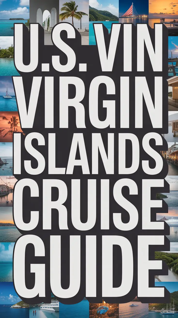Big text overlay: U.S. Virgin Islands Cruise Guide, featuring bold white lettering in a prominent box over a vibrant collage of realistic tropical island images.