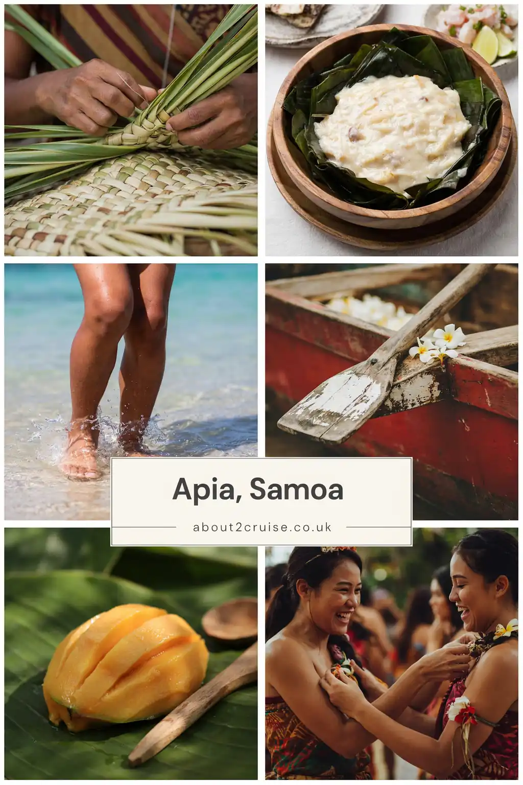Six panel vision board of close-up local experiences in Apia, Samoa, with text reading Apia, Samoa and about2cruise.co.uk