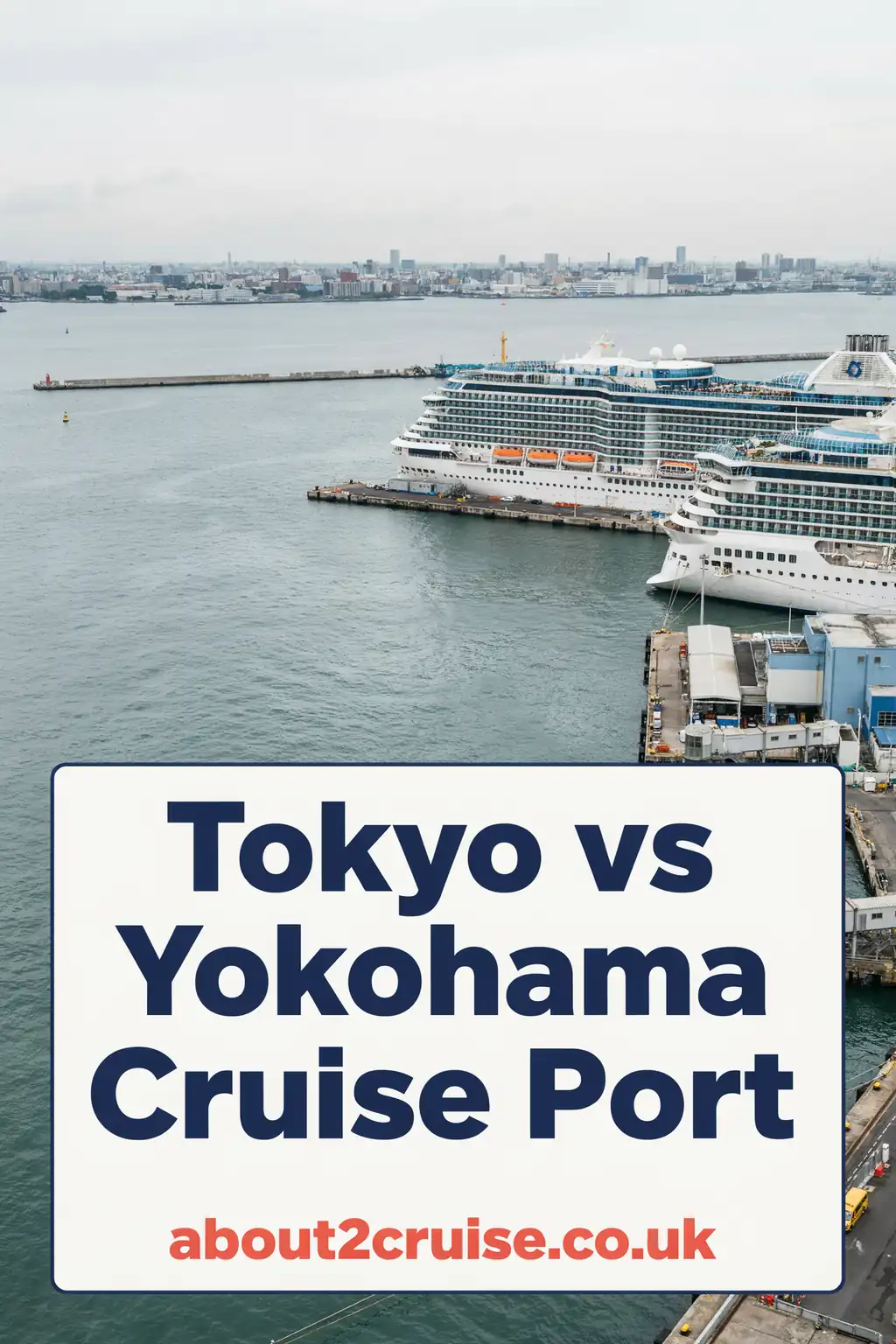 Japan cruise ports: ship docked at Yokohama port with the Tokyo skyline visible in the distance