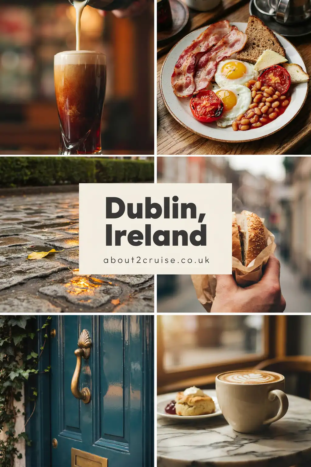 Six-panel sunny vision board of close-up local Dublin experiences with a bold text box reading Dublin, Ireland and about2cruise.co.uk