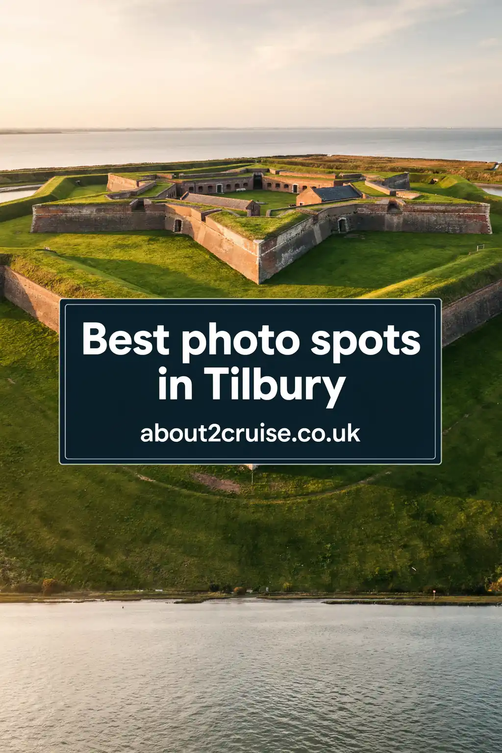 Tilbury cruise port: star-shaped Tudor fort with brick ramparts beside the estuary, a popular photo spot near the port